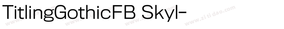 TitlingGothicFB Skyl字体转换
